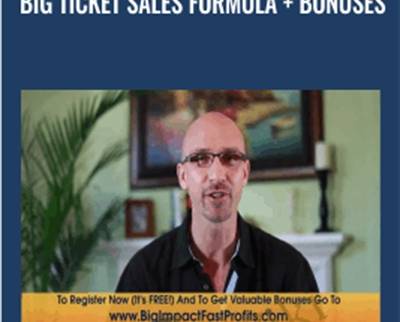 Big Ticket Sales Formula + Bonuses  - Adam Urbanski