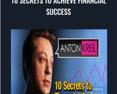 Anton Kreil 10 Secrets to Achieve Financial Success » esyGB Fun-Courses