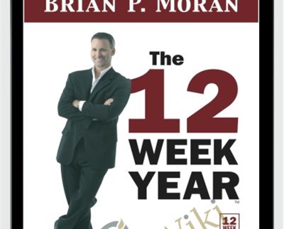 Brian P Moran E28093 12 Week Year Live 2021 » esyGB Fun-Courses