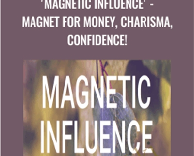 Dani Johnson MAGNETIC INFLUENCE Magnet for Money2C Charisma2C Confidence » esyGB Fun-Courses