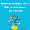 Ecommerce Masterclass How To 1 | eSy[GB]