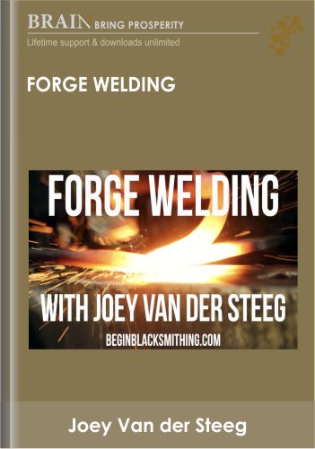 Forge Welding - Joey Van der Steeg