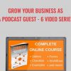 Grow Your Business As a Podcast Guest E28093 6 Video Series Tom Schwab 1 | eSy[GB]