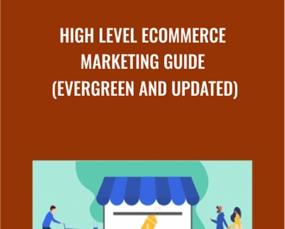 High Level Ecommerce Marketing Guide Evergreen and Updated Anonymous » esyGB Fun-Courses