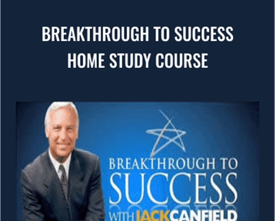 Jack Canfield Breakthrough To Success Home Study Course » esyGB Fun-Courses