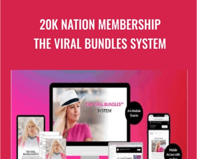 Katya Varbanova E28093 20K Nation Membership The Viral Bundles System » esyGB Fun-Courses