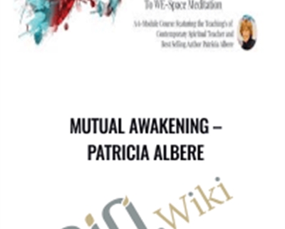 Mutual Awakening E28093 Patricia Albere » esyGB Fun-Courses