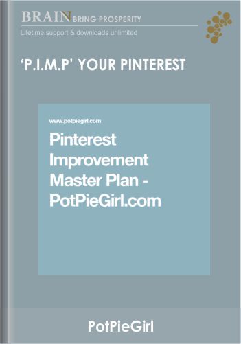 'P.I.M.P’ Your Pinterest - PotPieGirl