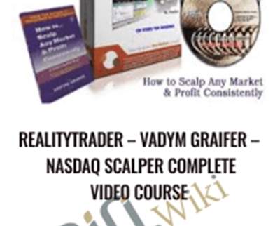 RealityTrader E28093 Vadym Graifer E28093 Nasdaq Scalper Complete Video Course » esyGB Fun-Courses