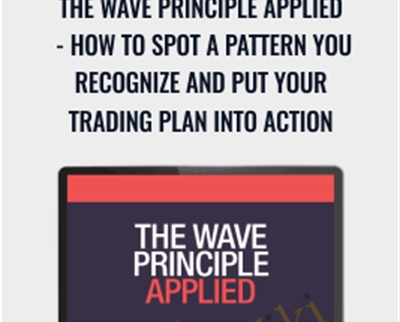 The Wave Principle Applied How to Spot a Pattern You Recognize and Put Your Trading Plan into Action » esyGB Fun-Courses