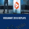 VidSummit 2018 Replays 2 | eSy[GB]