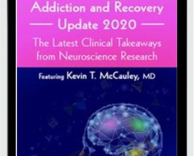 Addiction and Recovery Update 2020 The Latest Clinical Takeaways from Neuroscience Research » esyGB Fun-Courses