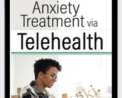 Anxiety Treatment via Telehealth Richard Sears » esyGB Fun-Courses