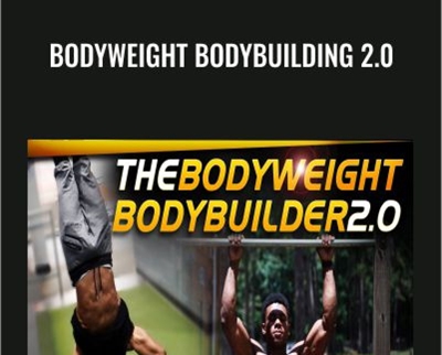 Austin Dunham E28093 Bodyweight Bodybuilding 2 0 » esyGB Fun-Courses