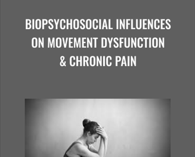 Biopsychosocial Influences on Movement Dysfunction Chronic Pain » esyGB Fun-Courses