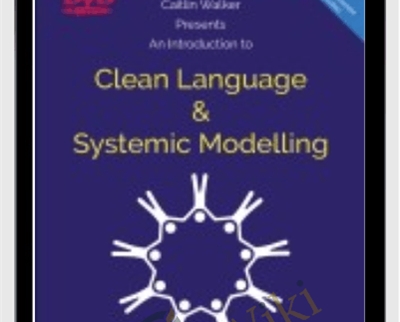 Caitlin Walker An Introduction to Clean Language and Systemic Modelling » esyGB Fun-Courses