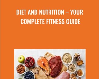 Diet and Nutrition E28093 Your Complete Fitness Guide » esyGB Fun-Courses