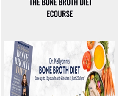 Dr Kellyann Petrucci The Bone Broth Diet eCourse » esyGB Fun-Courses