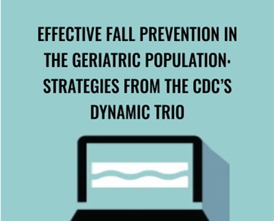 Effective Fall Prevention in the Geriatric Population » esyGB Fun-Courses