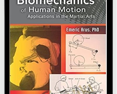 Emeric Arus Biomechanics of Human Motion Applications in the Martial Arts » esyGB Fun-Courses