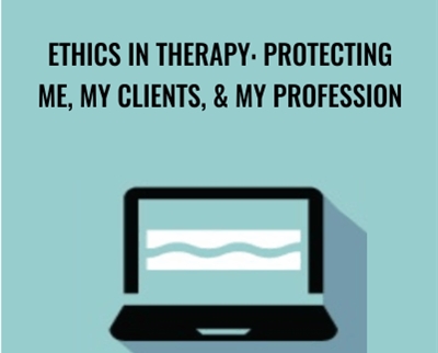 Ethics in Therapy Protecting Me2C My Clients2C My Profession Trent Brown » esyGB Fun-Courses
