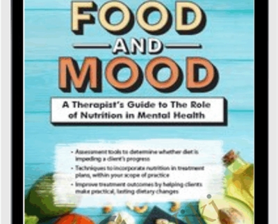 Food and Mood A Therapists Guide to The Role of Nutrition in Mental Health Kathleen D Zamperini » esyGB Fun-Courses