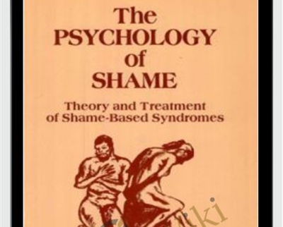 Gershen Kaufman The Psychology of Shame Theory and Treatment of Shame Based Syndromes » esyGB Fun-Courses