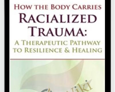 How the Body Carries Racialized Trauma A Therapeutic Pathway to Resilience Healing » esyGB Fun-Courses