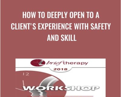 How to Deeply Open to a Clients Experience with Safety and Skill » esyGB Fun-Courses