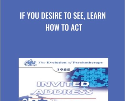 If You Desire to See2C Learn How to Act Paul Watzlawick » esyGB Fun-Courses