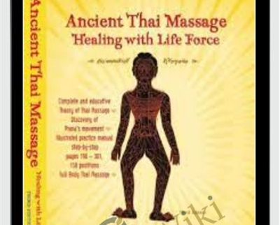 Jan Chaithavuthi2C Kanchanoo Muangsiri Ancient Thai Massage Healing with Life Force 3ed 2012 » esyGB Fun-Courses