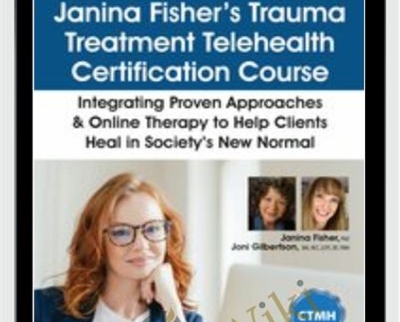 Janina Fishers Trauma Treatment Telehealth Certification Course » esyGB Fun-Courses