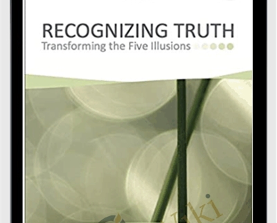 Jeddah Mali Recognizing Truth Transforming The Five Illusions » esyGB Fun-Courses