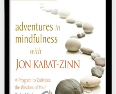 Jon Kabat Zinn Adventures in Mindfulness » esyGB Fun-Courses