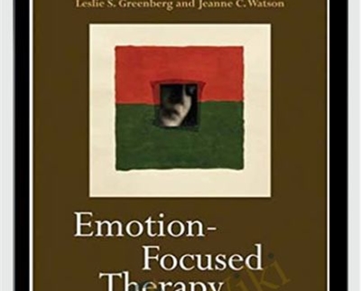 Leslie S Greenberg2C Jeanne C Watson Emotion focused therapy for depression » esyGB Fun-Courses