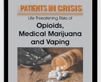 Patients in Crisis Life Threatening Risks of Opioids2C Medical Marijuana2C Vaping Maria Broadstreet | eSy[GB]