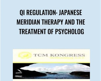 Qi Regulation Japanese Meridian Therapy and the Treatment of Psycholog » esyGB Fun-Courses