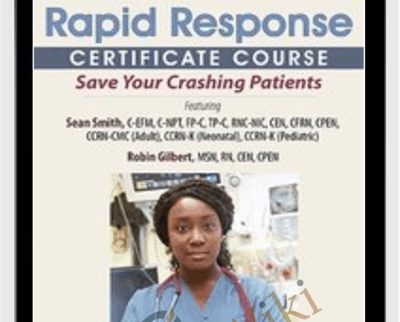 Rapid Response Certificate Course Save Your Crashing Patients Robin Gilbert Sean G Smith » esyGB Fun-Courses