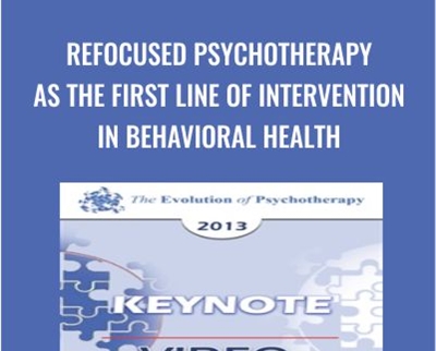 Refocused Psychotherapy as The First Line of Intervention in Behavioral Health » esyGB Fun-Courses