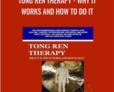 Rick Keuthe Tong Ren Therapy Why it Works and How to Do It » esyGB Fun-Courses