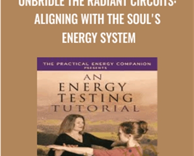 Sara Allen Unbridle the Radiant Circuits Aligning with the Souls Energy System » esyGB Fun-Courses