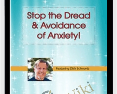 Stop the Dread Avoidance of Anxiety How to Apply IFS Techniques for Anxiety Richard C Schwartz » esyGB Fun-Courses