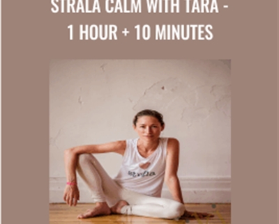 Strala CALM with Tara 1 Hour 10 Minutes » esyGB Fun-Courses