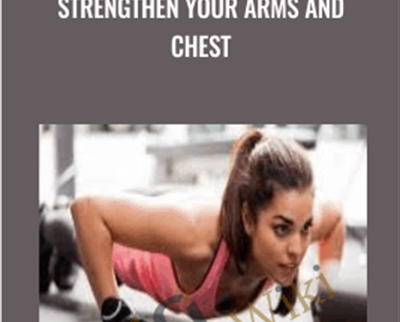 Strengthen your arms and chest » esyGB Fun-Courses