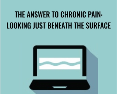 The Answer to Chronic Pain Looking Just Beneath the Surface Joeseph LaVacca » esyGB Fun-Courses