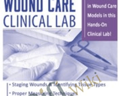 The Ultimate Hands On Wound Care Clinical Lab1 » esyGB Fun-Courses