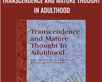 Transcendence and Mature Thought in Adulthood » esyGB Fun-Courses