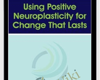 Using Positive Neuroplasticity for Change That Lasts » esyGB Fun-Courses