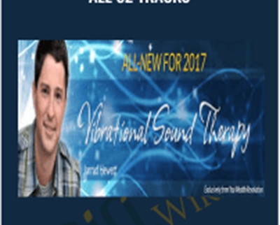 Vibrational Sound Therapy E28093 All 52 Tracks E28093 Jarrad Hewett 1 » esyGB Fun-Courses