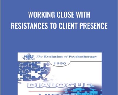 Working Close with Resistances to Client Presence » esyGB Fun-Courses